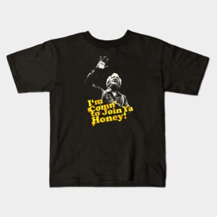 Redd Foxx I’m Comin to Join Ya Honey Kids T-Shirt